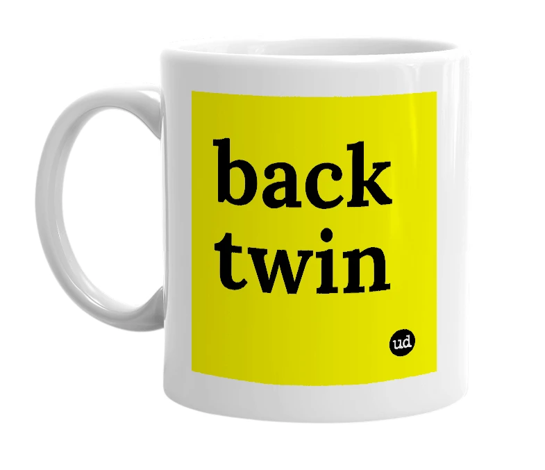 White mug with 'back twin' in bold black letters