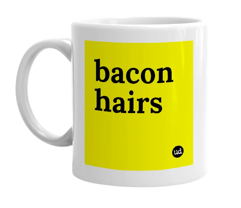 White mug with 'bacon hairs' in bold black letters