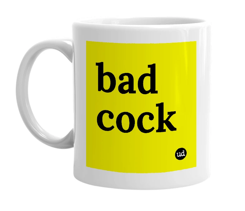 White mug with 'bad cock' in bold black letters