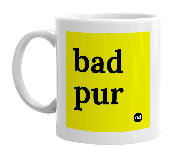 White mug with 'bad pur' in bold black letters