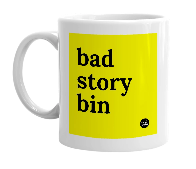 White mug with 'bad story bin' in bold black letters