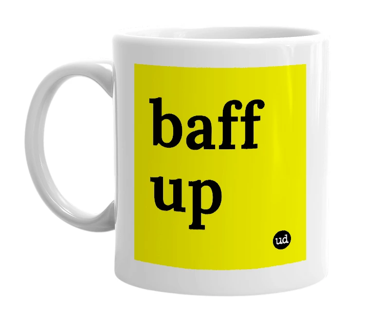 White mug with 'baff up' in bold black letters