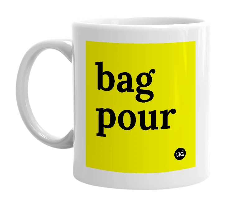 White mug with 'bag pour' in bold black letters