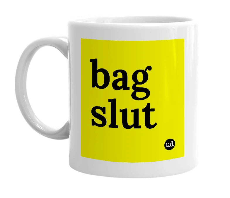 White mug with 'bag slut' in bold black letters