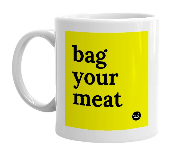 White mug with 'bag your meat' in bold black letters