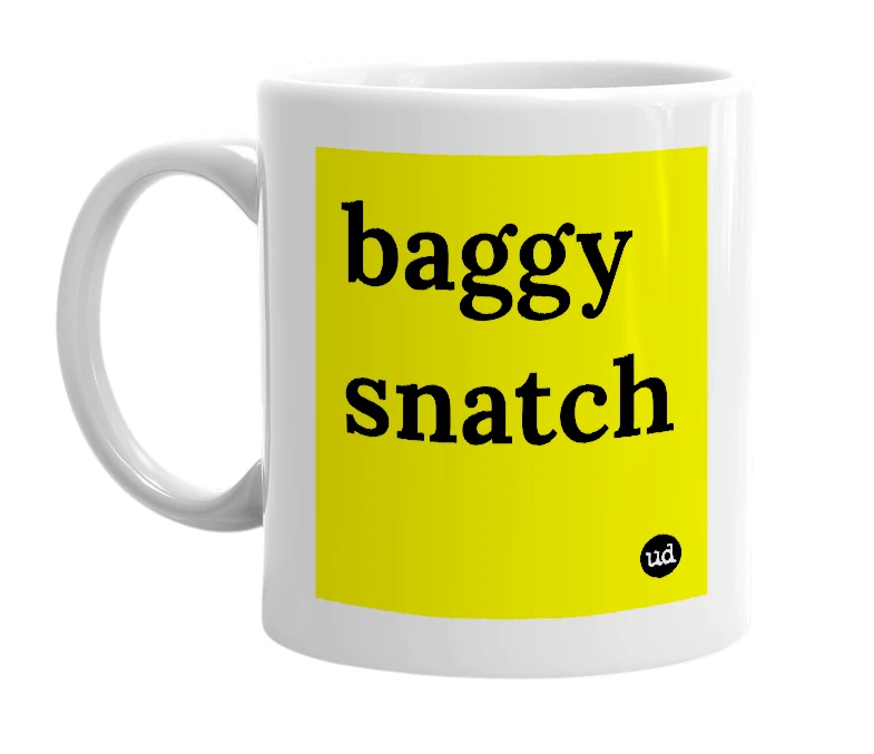 White mug with 'baggy snatch' in bold black letters