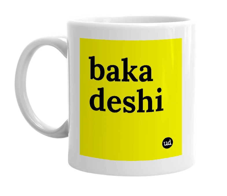 White mug with 'baka deshi' in bold black letters