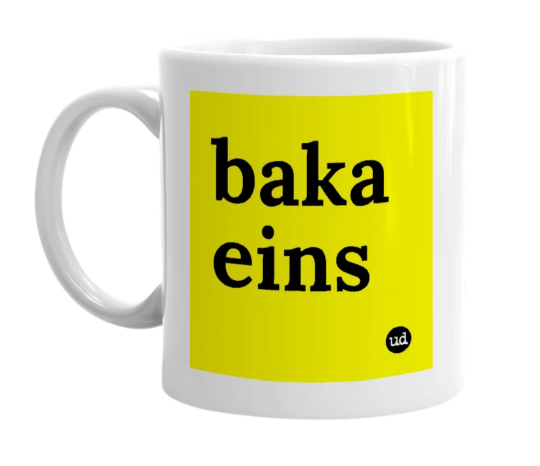 White mug with 'baka eins' in bold black letters