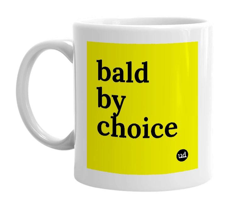 White mug with 'bald by choice' in bold black letters