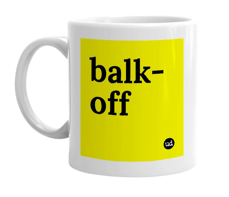 White mug with 'balk-off' in bold black letters