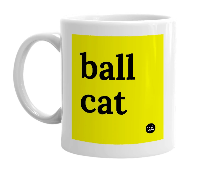 White mug with 'ball cat' in bold black letters