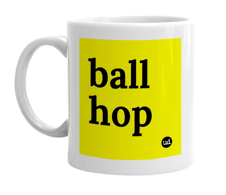 White mug with 'ball hop' in bold black letters