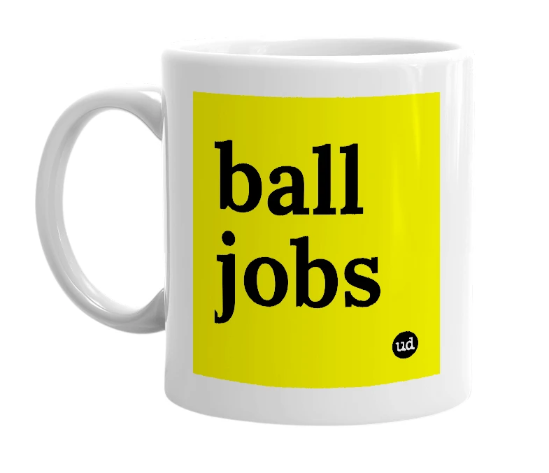 White mug with 'ball jobs' in bold black letters