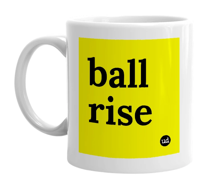 White mug with 'ball rise' in bold black letters