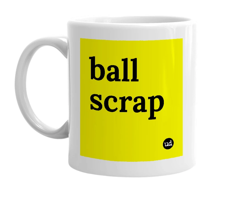 White mug with 'ball scrap' in bold black letters