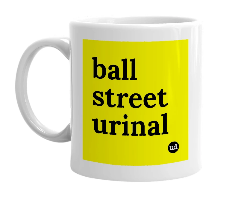 White mug with 'ball street urinal' in bold black letters