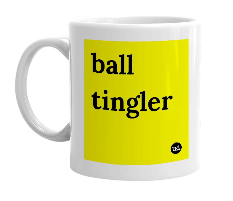 White mug with 'ball tingler' in bold black letters