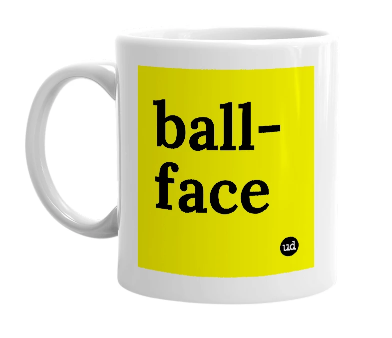 White mug with 'ball-face' in bold black letters
