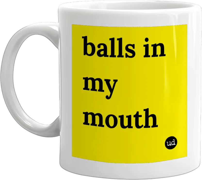 balls in my mouth front
