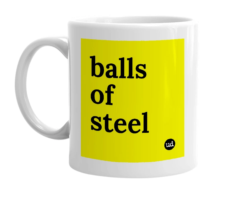 White mug with 'balls of steel' in bold black letters