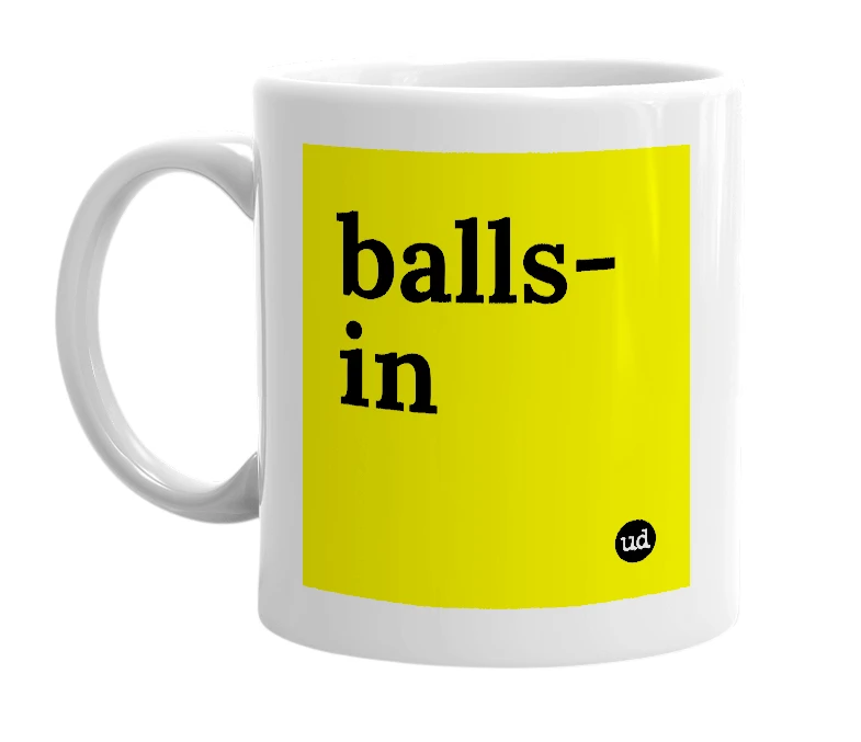 White mug with 'balls-in' in bold black letters