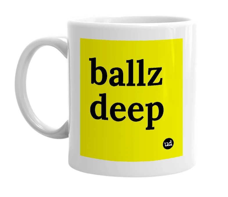 White mug with 'ballz deep' in bold black letters