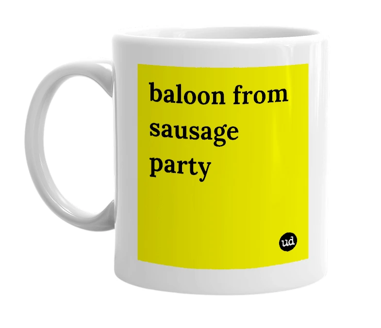 White mug with 'baloon from sausage party' in bold black letters
