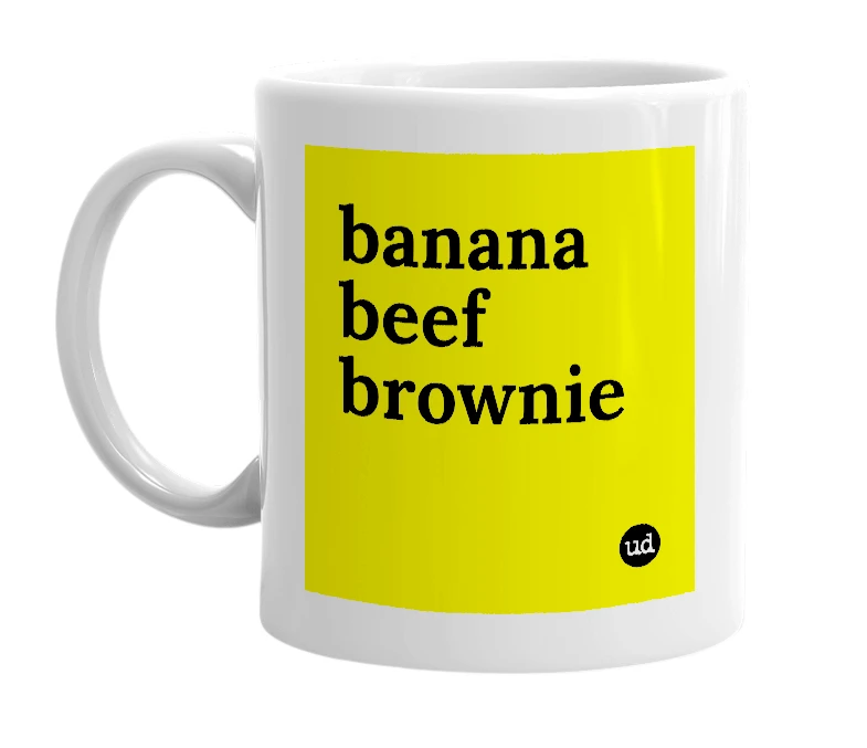 White mug with 'banana beef brownie' in bold black letters