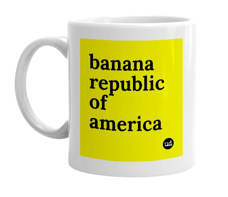 White mug with 'banana republic of america' in bold black letters