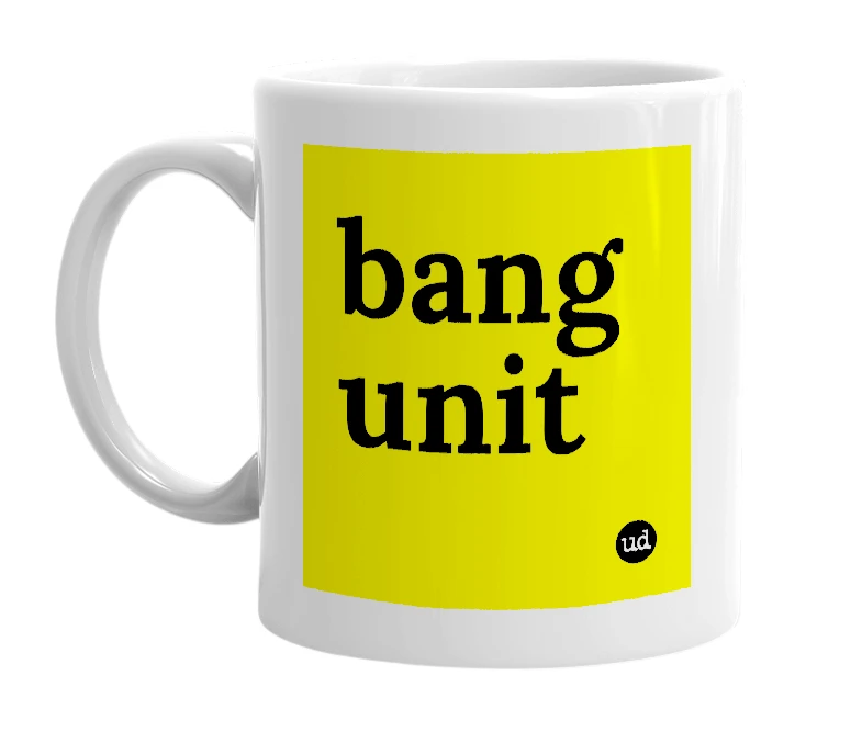 White mug with 'bang unit' in bold black letters
