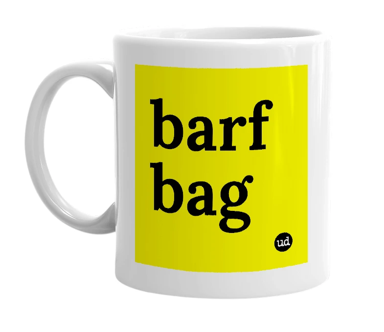 White mug with 'barf bag' in bold black letters