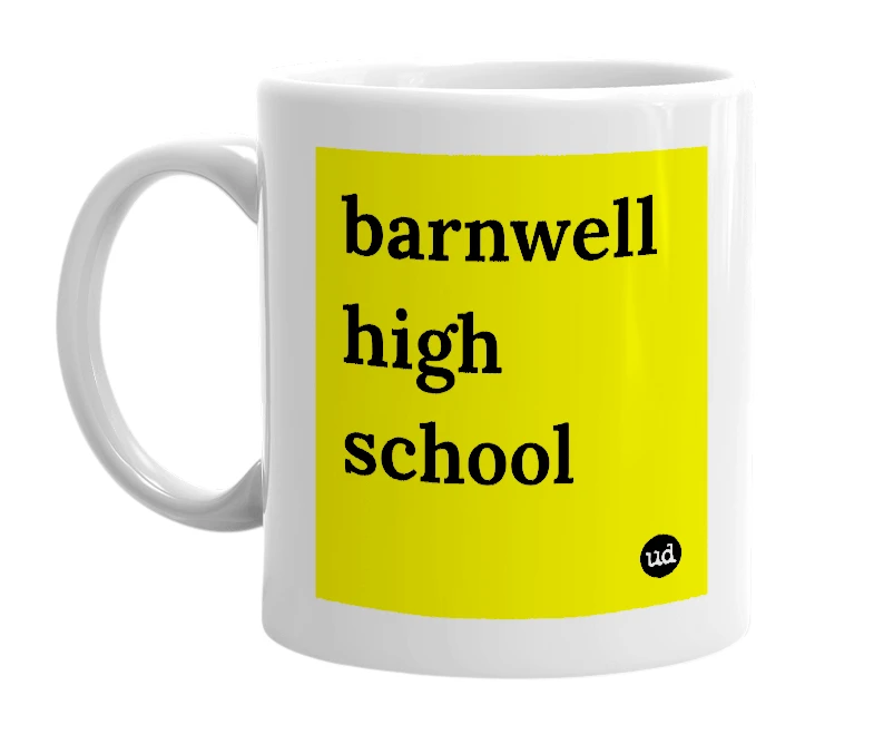 White mug with 'barnwell high school' in bold black letters