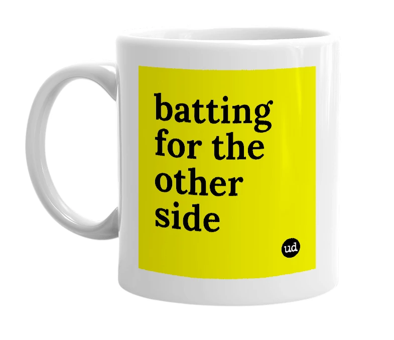 White mug with 'batting for the other side' in bold black letters