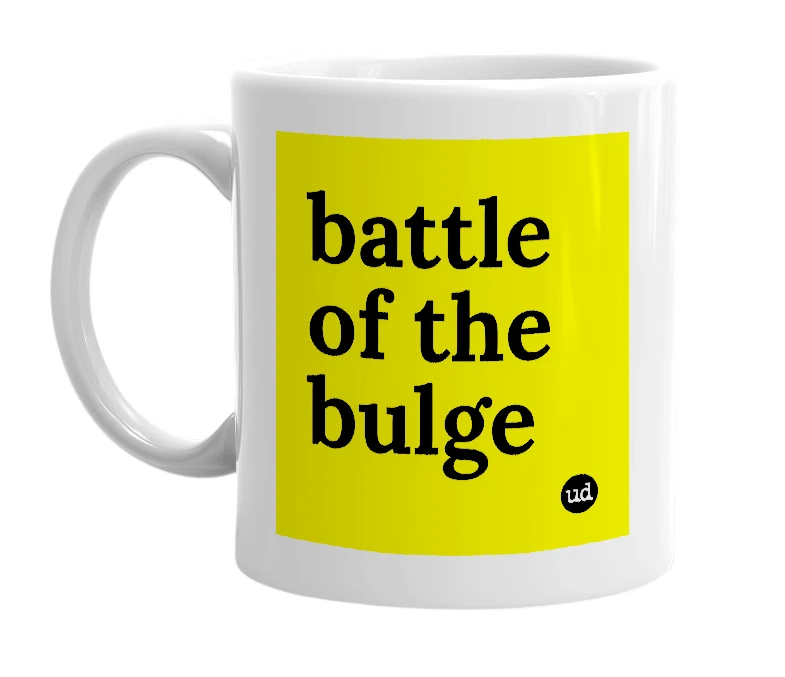 White mug with 'battle of the bulge' in bold black letters