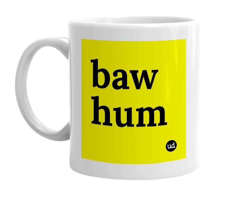 White mug with 'baw hum' in bold black letters