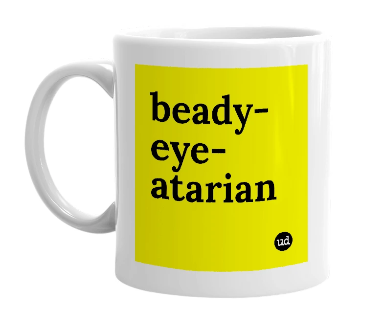 White mug with 'beady-eye-atarian' in bold black letters