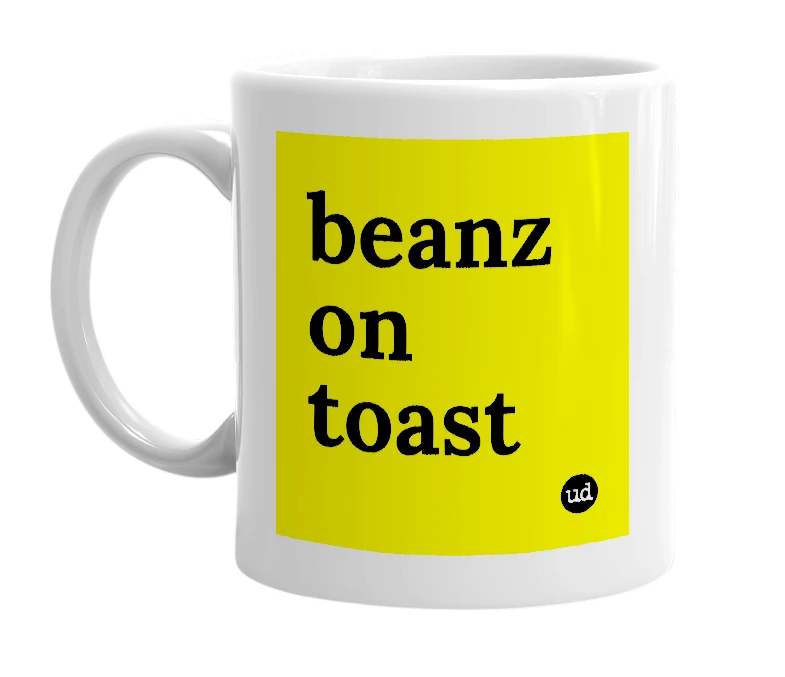 White mug with 'beanz on toast' in bold black letters