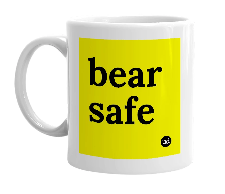 White mug with 'bear safe' in bold black letters