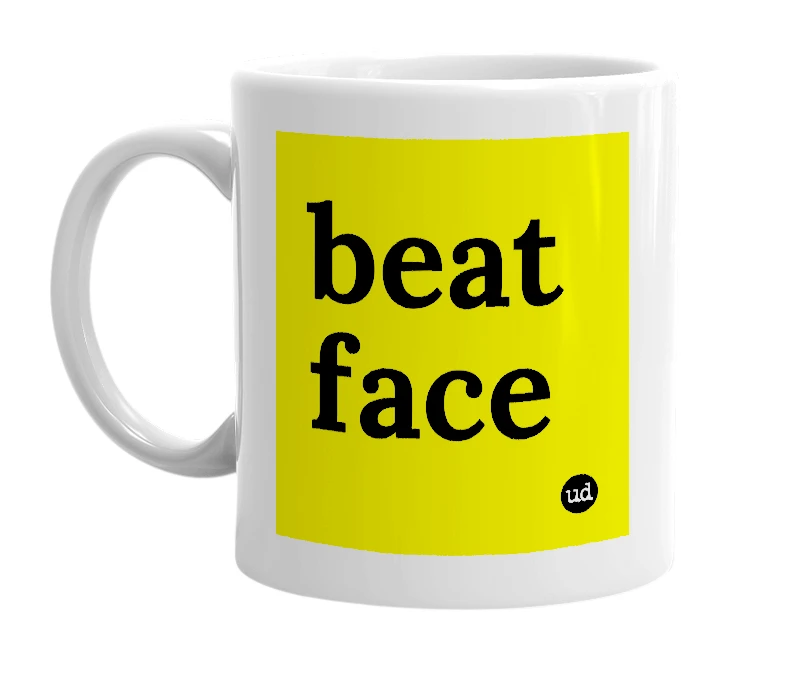 White mug with 'beat face' in bold black letters