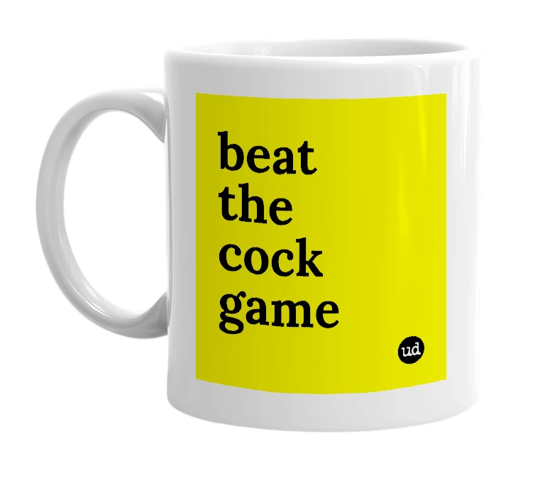 White mug with 'beat the cock game' in bold black letters