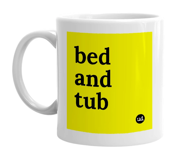 White mug with 'bed and tub' in bold black letters