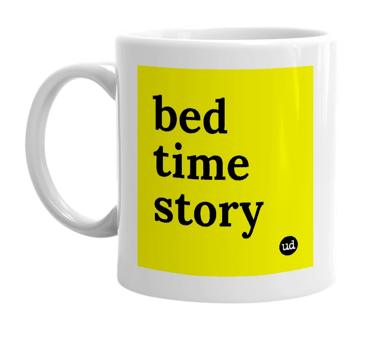 White mug with 'bed time story' in bold black letters