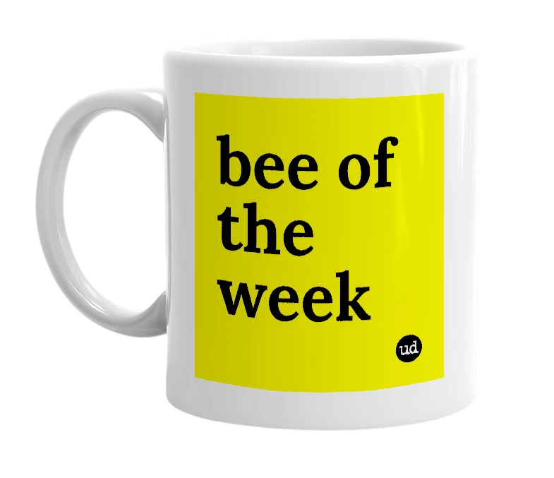 White mug with 'bee of the week' in bold black letters