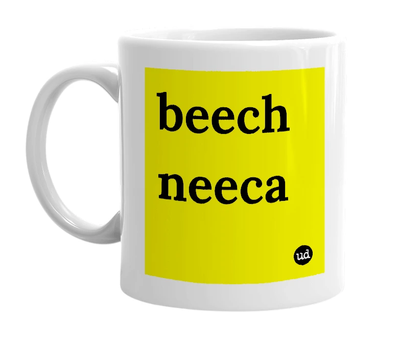 White mug with 'beech neeca' in bold black letters