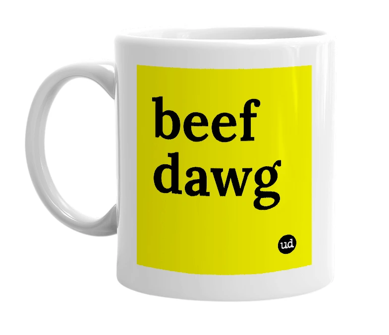 White mug with 'beef dawg' in bold black letters