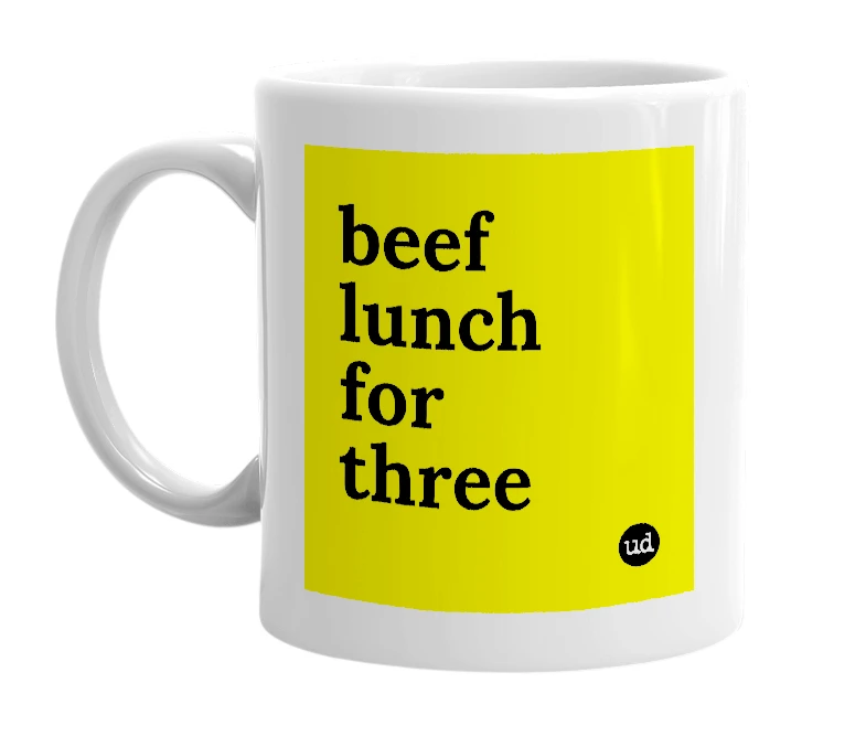 White mug with 'beef lunch for three' in bold black letters