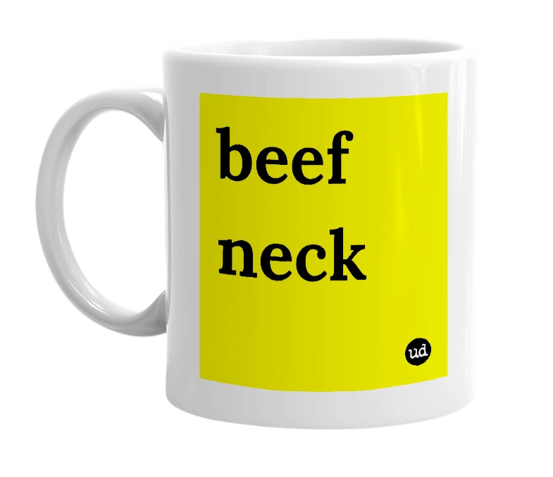 White mug with 'beef neck' in bold black letters