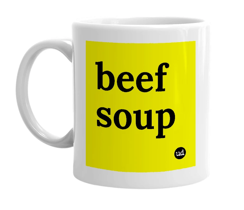 White mug with 'beef soup' in bold black letters