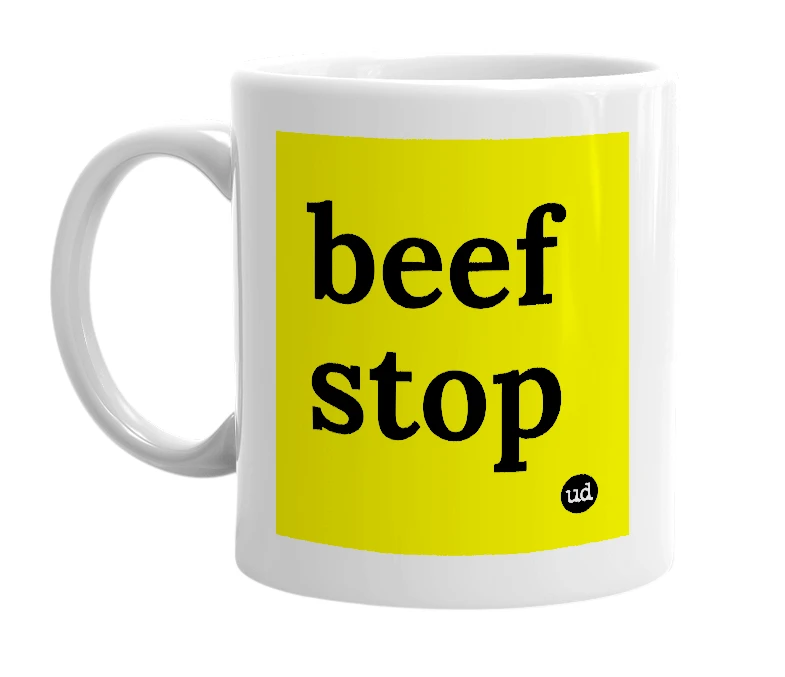 White mug with 'beef stop' in bold black letters