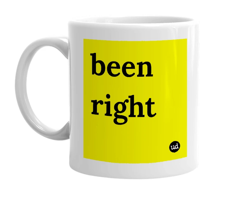 White mug with 'been right' in bold black letters